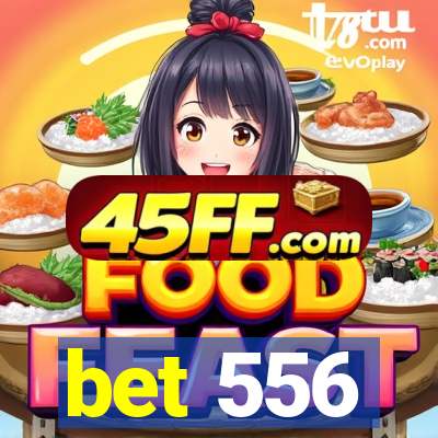 bet 556